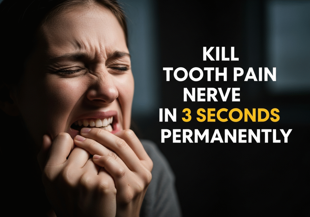 Kill Tooth Pain Nerve in 3 Seconds Permanently
